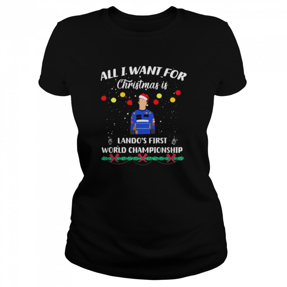 All I Want For Christmas Is Lando’s Norris Formula 1 F1  Classic Women's T-shirt