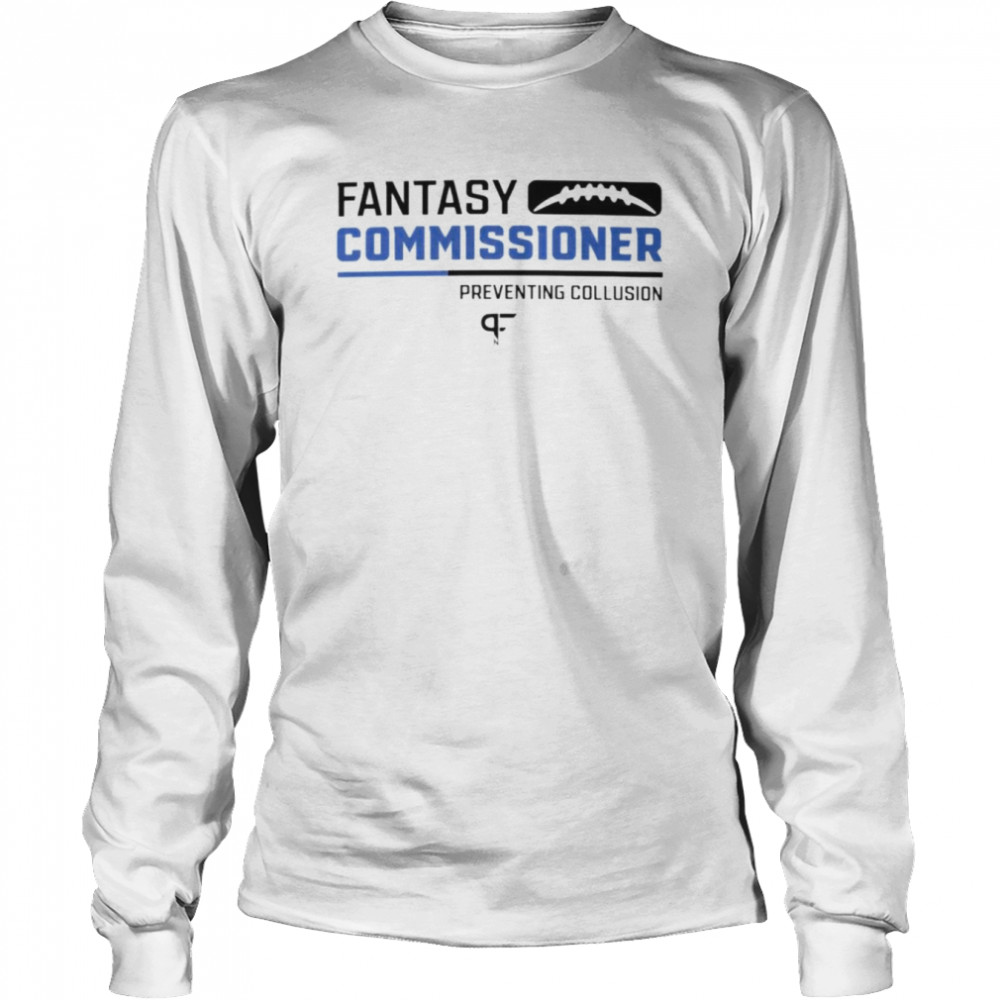 Fantasy Commissioner preventing collusion football shirt Long Sleeved T-shirt