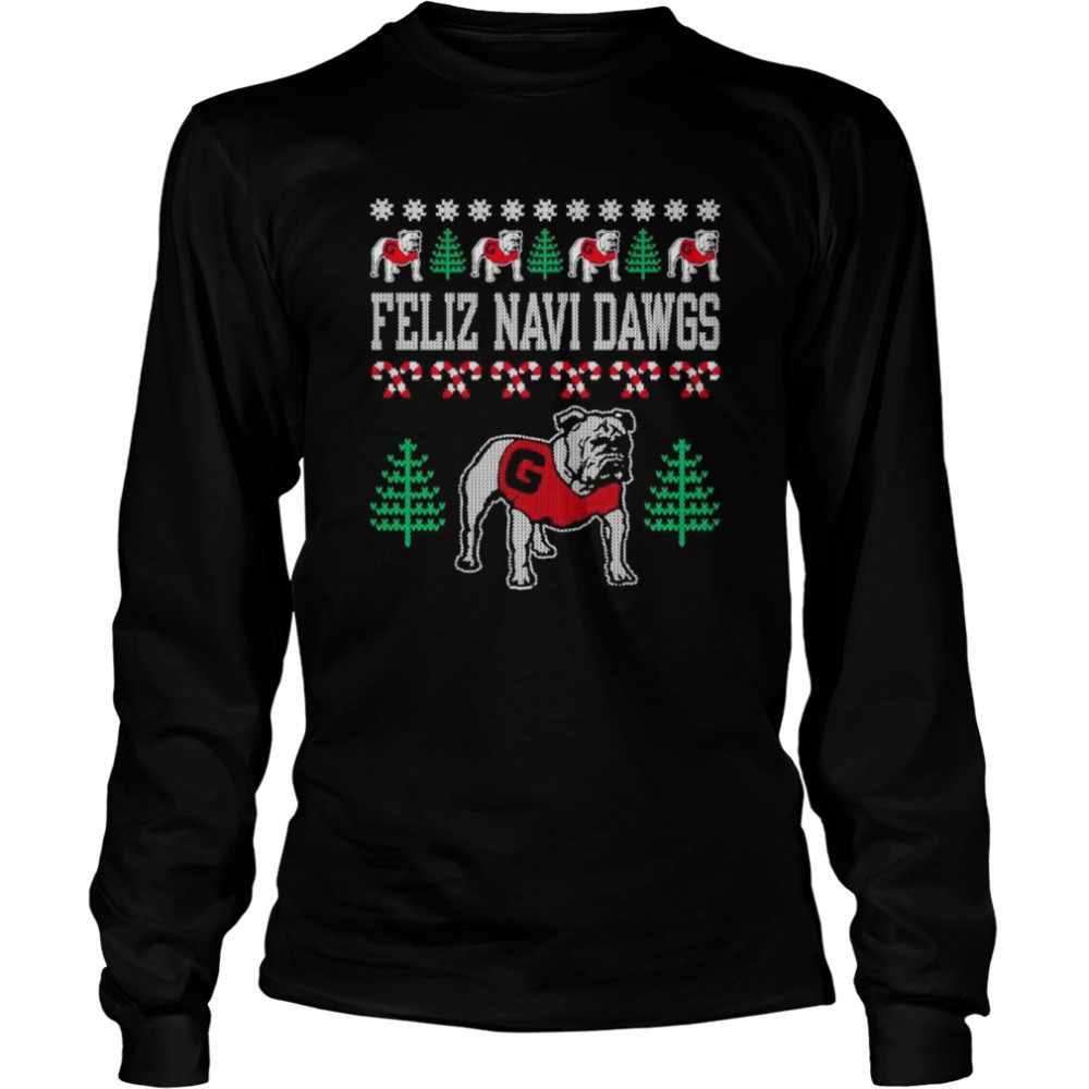 Feliz Navi Dawgs Ugly Christmas shirt Long Sleeved T-shirt