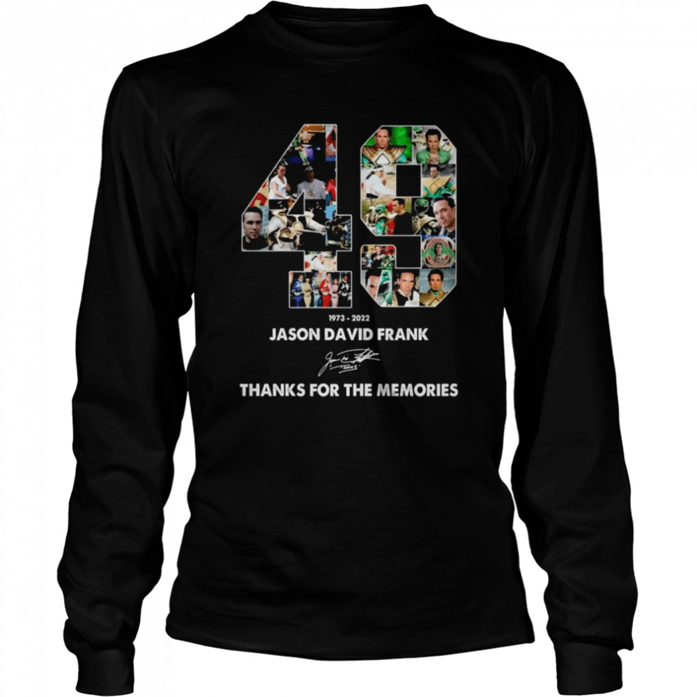 Jason David Frank 49 Years Of 1973 – 2022 Thank You For The Memories Signature  Long Sleeved T-shirt