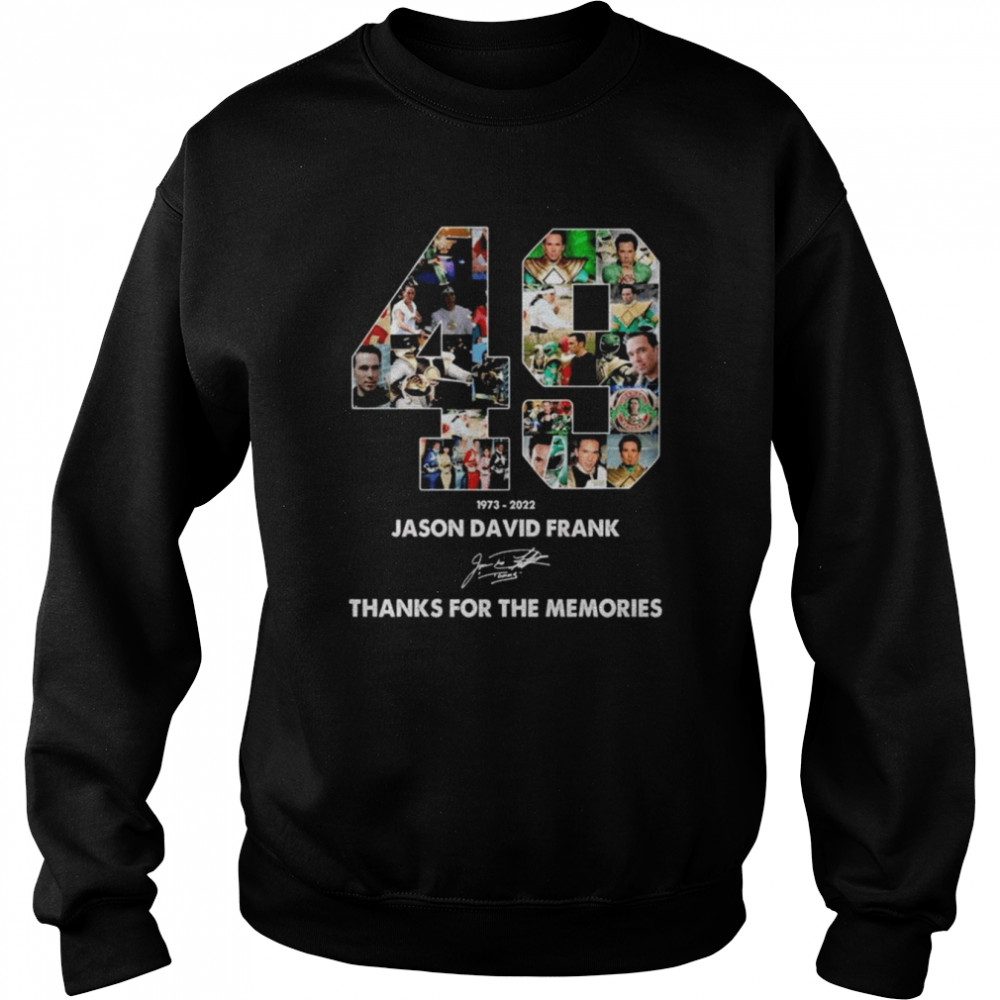 Jason David Frank 49 Years Of 1973 – 2022 Thank You For The Memories Signature  Unisex Sweatshirt
