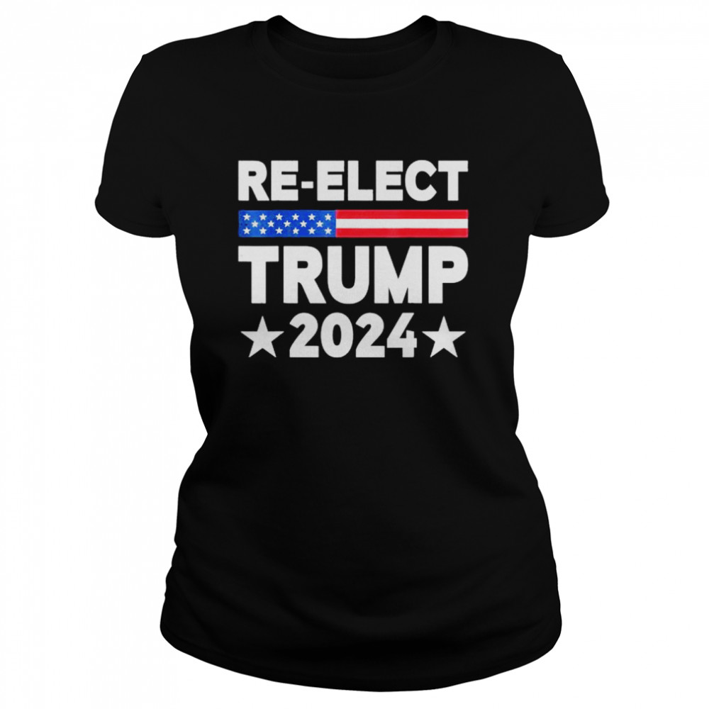 Re-Elect Trump 2024 US Flag Republicans President Election  Classic Women's T-shirt