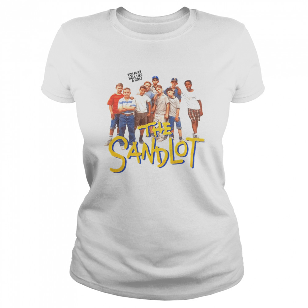 You Paly Ball Like A Girl The Sandlot shirt Classic Women's T-shirt