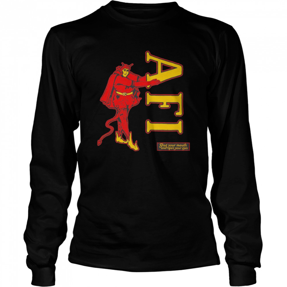 Afi shut your mouth and open your eyes Devil shirt Long Sleeved T-shirt