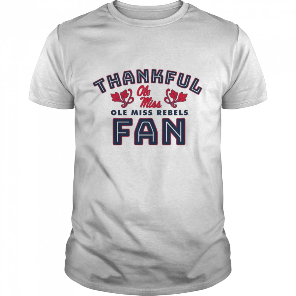 Ole Miss Rebels Thankful Fan shirt