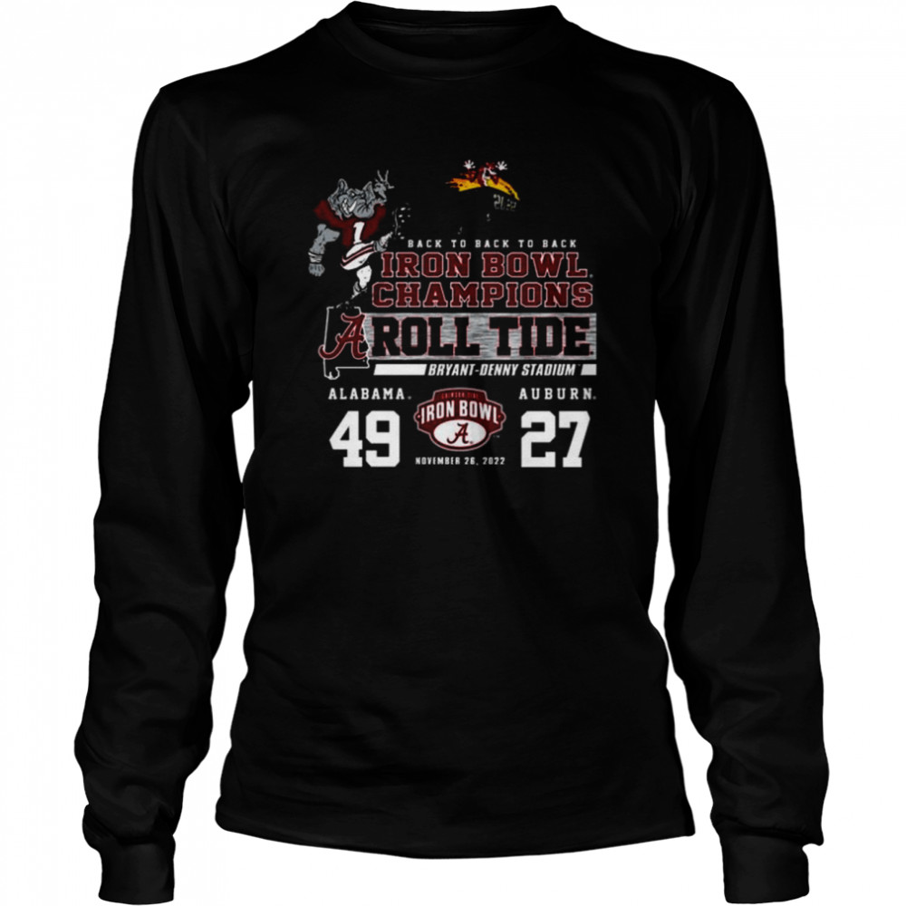 Alabama Crimson Tide 2022 back to back Iron Bowl champions 49 27 Auburn shirt Long Sleeved T-shirt