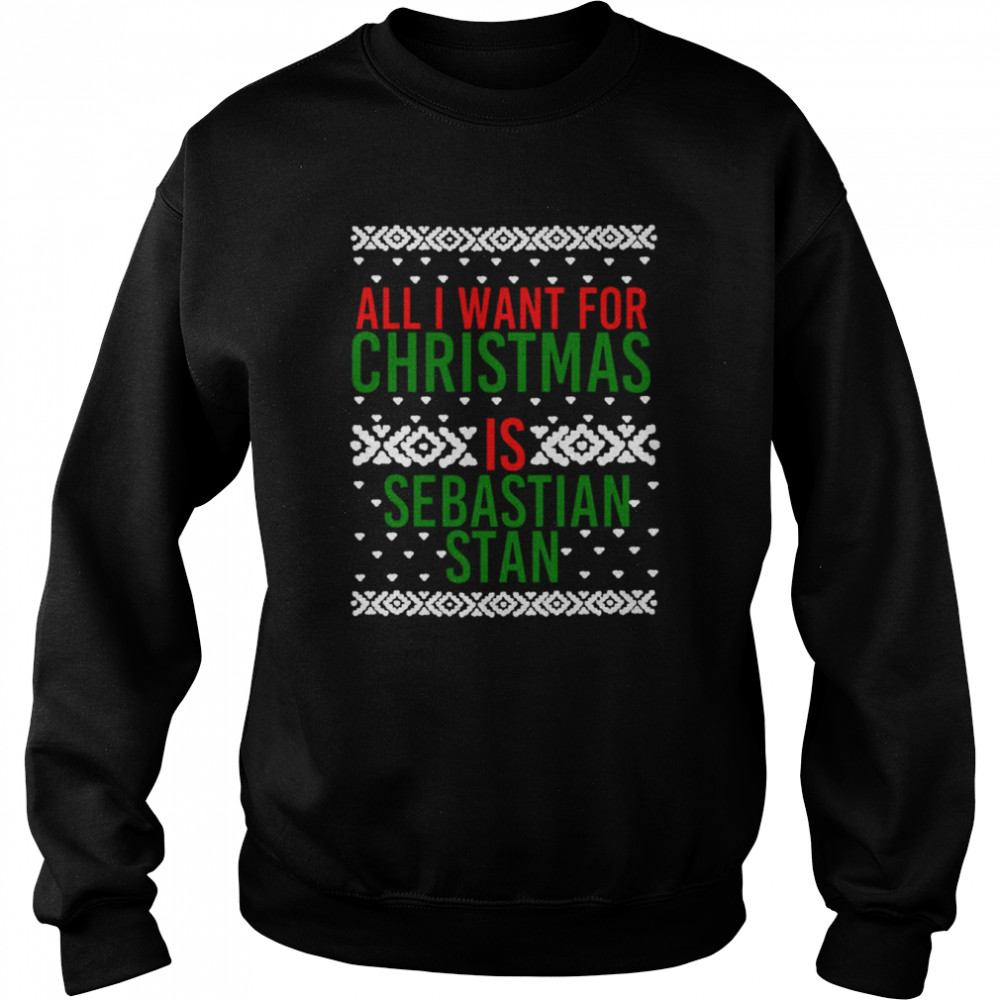 All I Want For Christmas Sebastian Stan Bucky Barnes shirt Unisex Sweatshirt