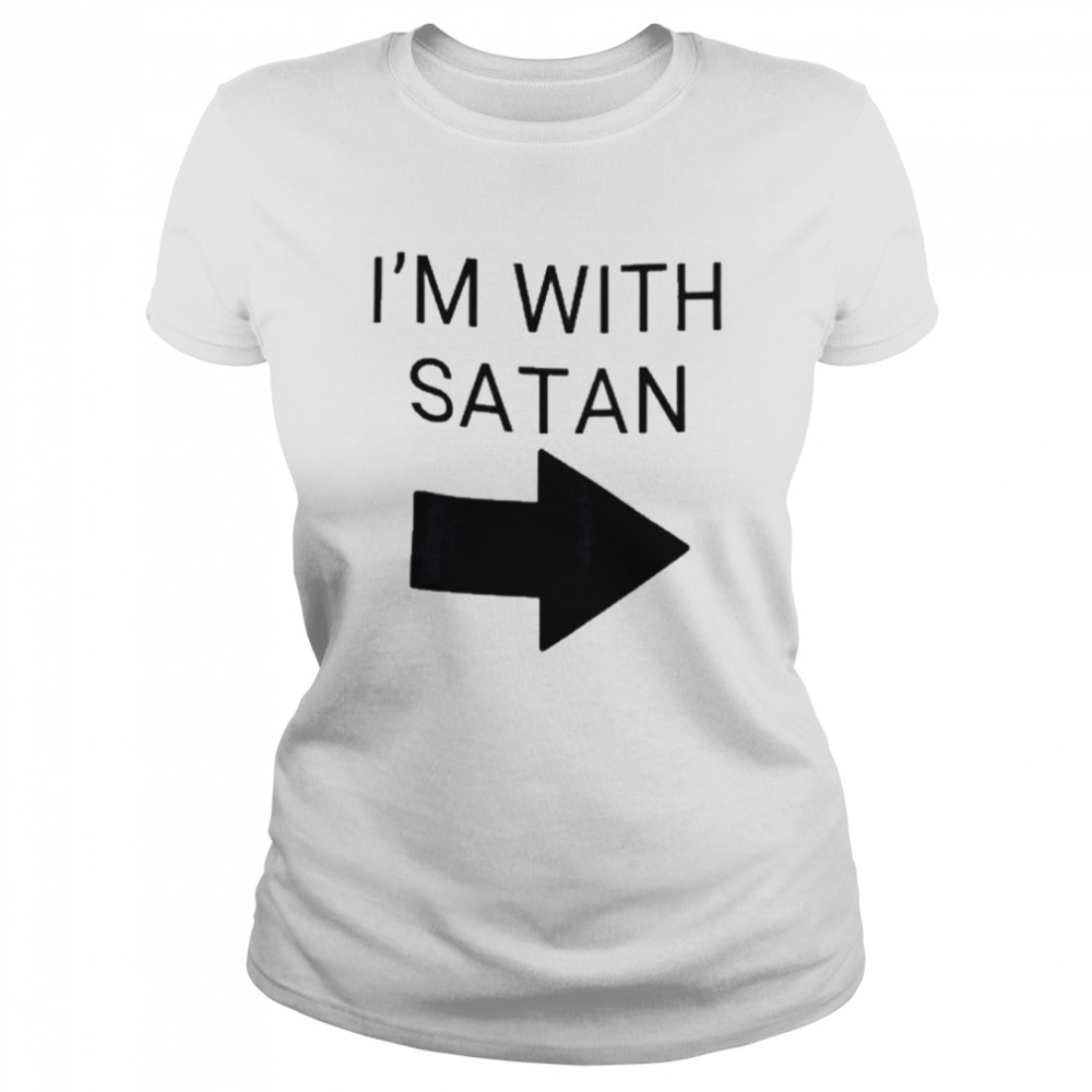 I_m with Satan arrow symbol shirt Classic Women's T-shirt