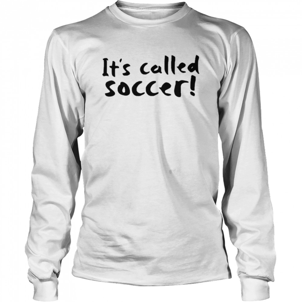 It’s Called Soccer Christian Pulisic  Long Sleeved T-shirt