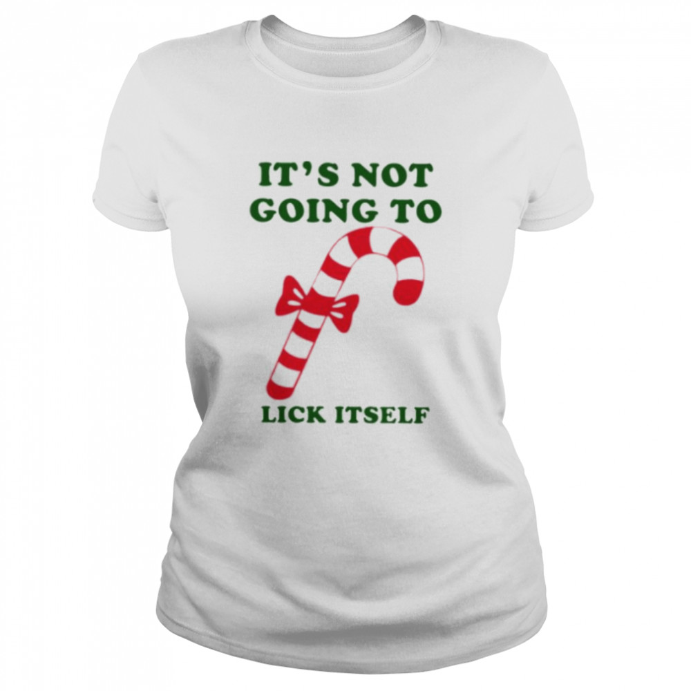 it’s not going to lick itself candy cane shirt Classic Women's T-shirt