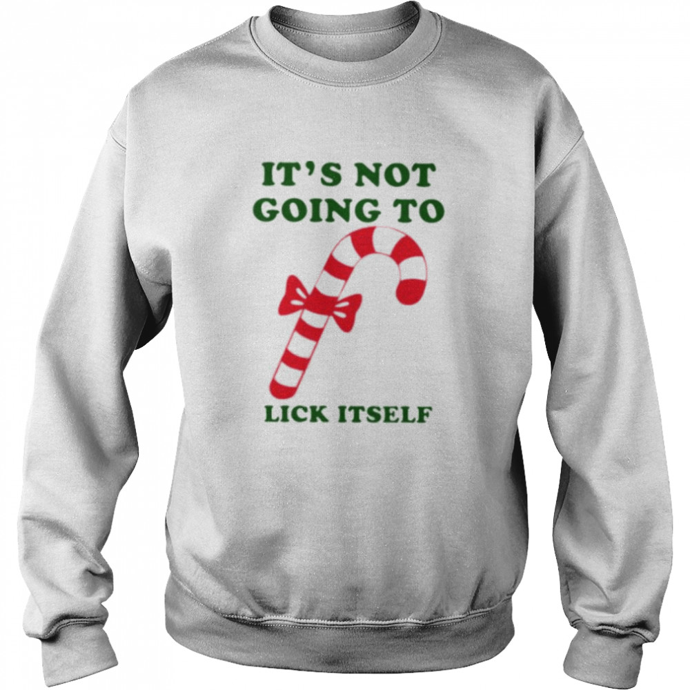 it’s not going to lick itself candy cane shirt Unisex Sweatshirt