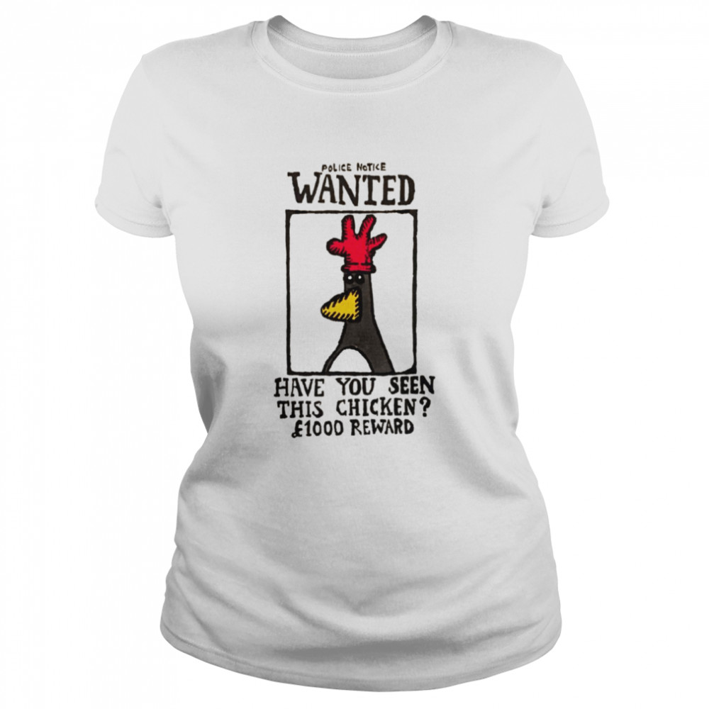 Poster Wanted Have You Seen This Chicken shirt Classic Women's T-shirt
