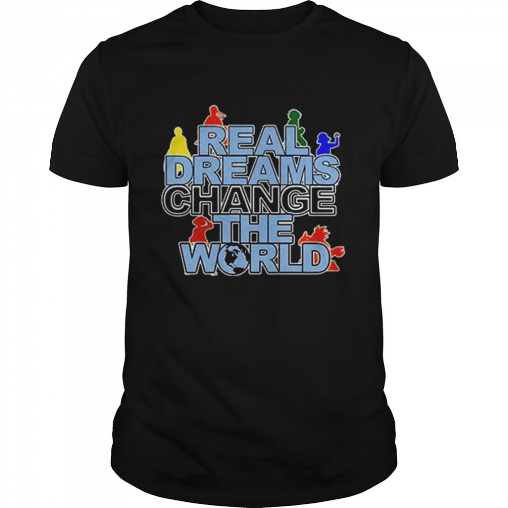 Real Dreams Change The World Anime 2022 Shirt