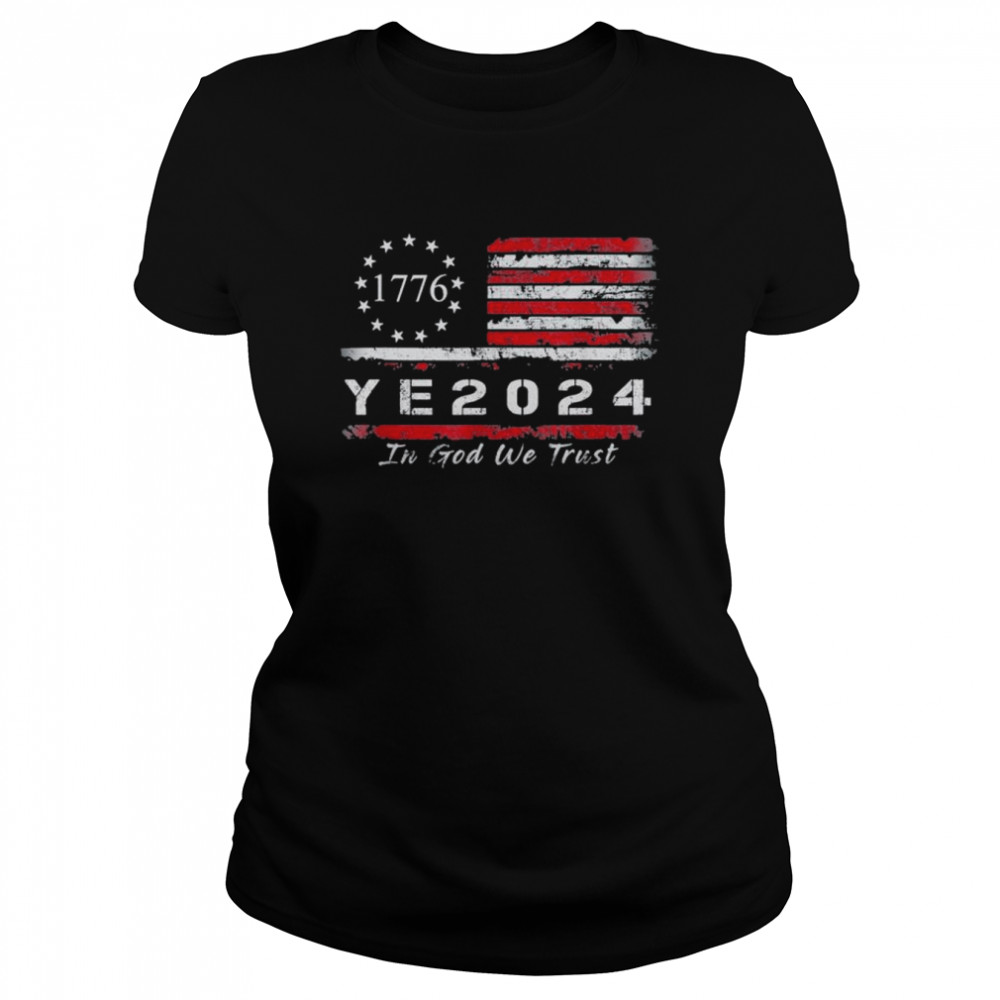 Ye 2024 In God We Trust T- Classic Women's T-shirt