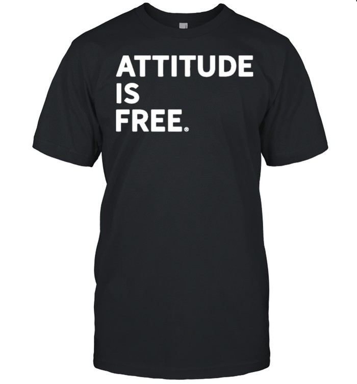 Attitude is free shirt Classic Men's T-shirt