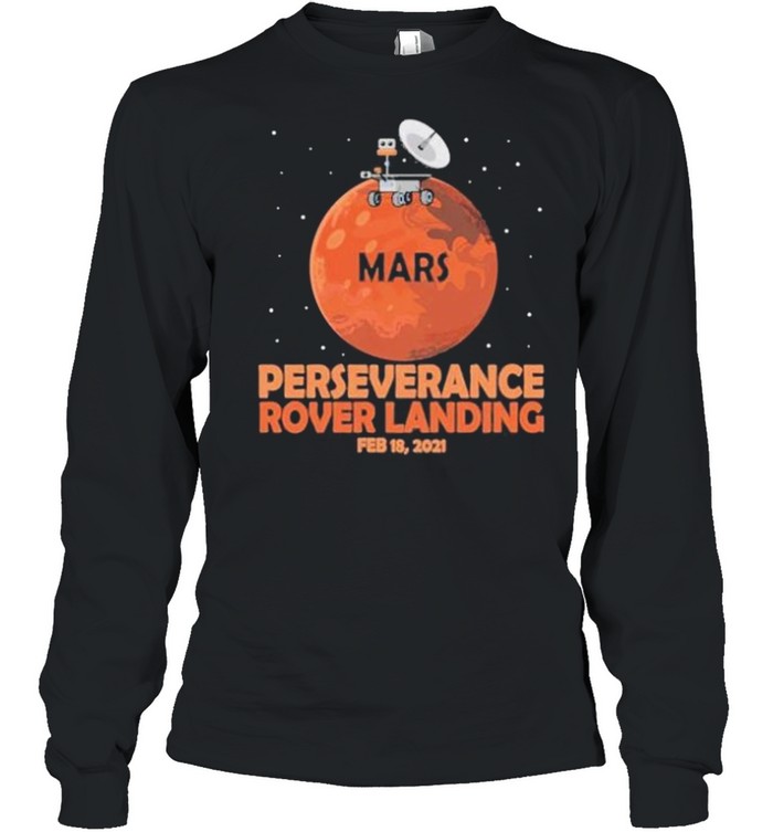 Perseverance rover landing mars 2021 shirt Long Sleeved T-shirt