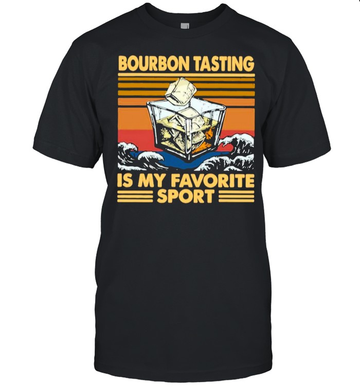 Bourbon Tasting Is My Favorite Sport Vintage shirt Classic Men's T-shirt