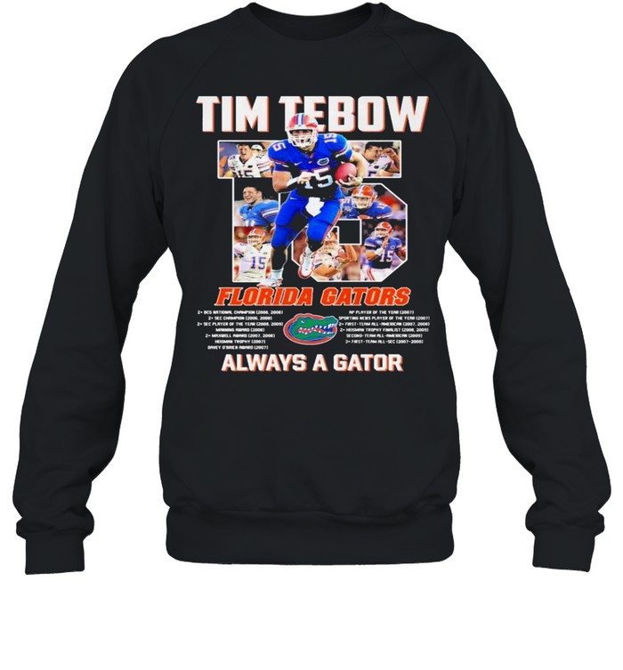 Tim Tebow 15 Florida Gators always a gator shirt - Trend T Shirt Store  Online