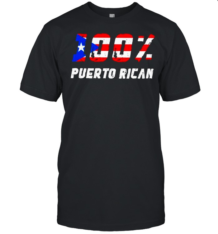 100 Percent Puerto Rican Flag shirt