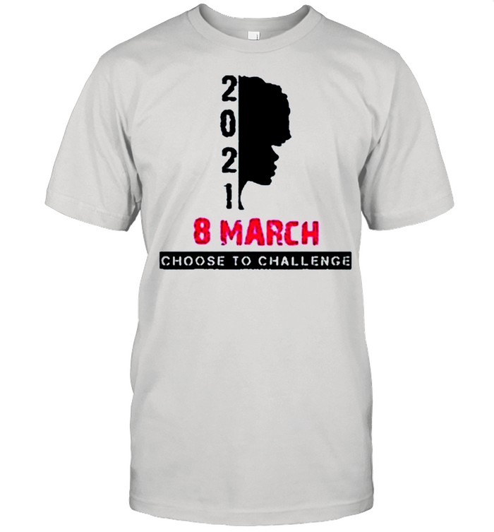8 March International Womens Day 2021 Choose To Challenge shirt Classic Men's T-shirt