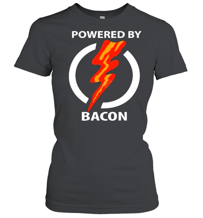 Powered By Bacon shirt Classic Women's T-shirt