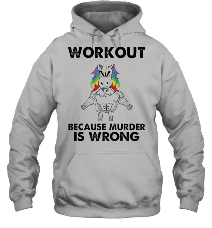 unicorn workout because murder is wrong shirt Unisex Hoodie