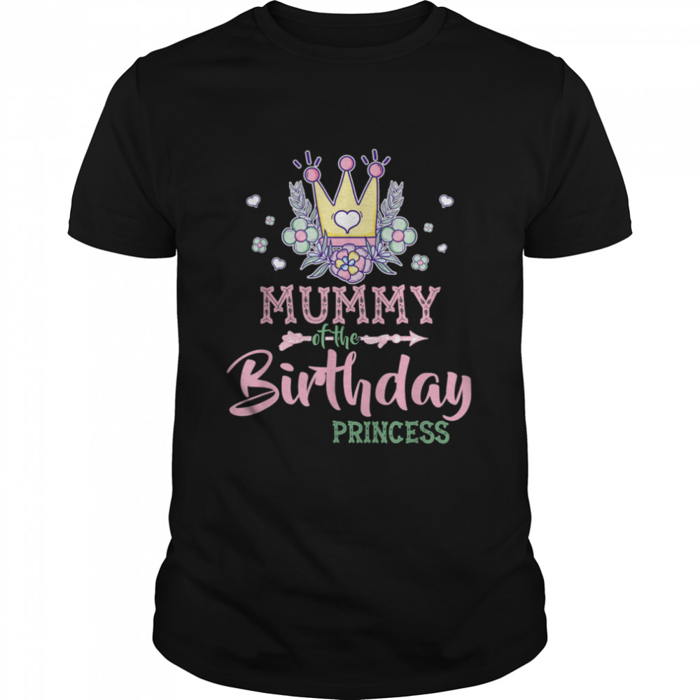 The Birthday Princess Mother Girl Bday shirt Classic Men's T-shirt