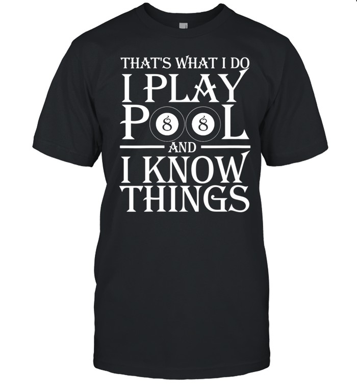 Ph I Play Pool And I Know Things Billiard Players shirt Classic Men's T-shirt