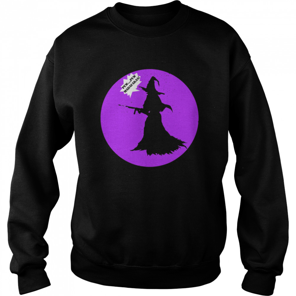 Pew Pew Madafakas Vintage Crazy Witch shirt Unisex Sweatshirt