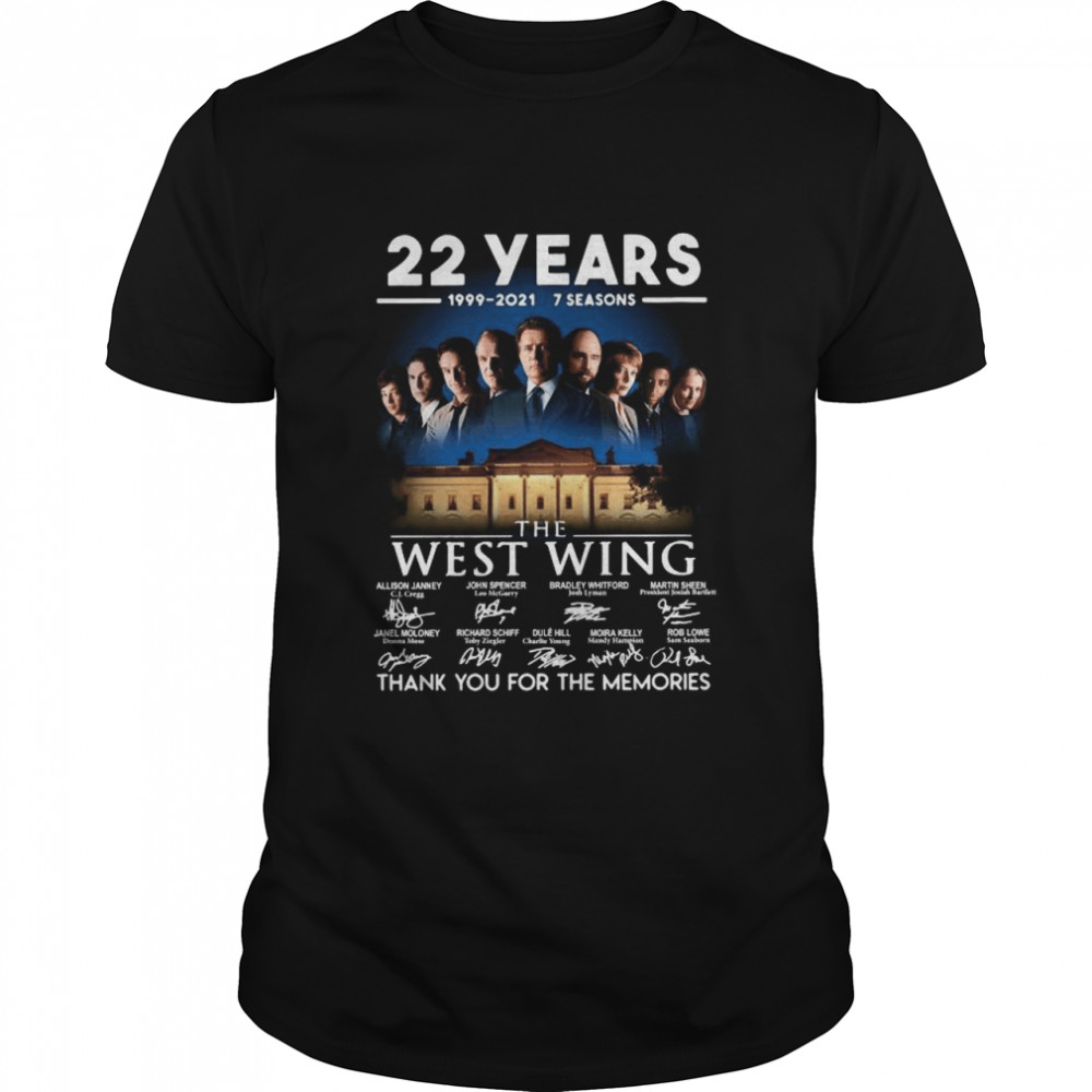 22 years 1999-2021 7 seasons The West Wing thank you for the memories signatures shirt