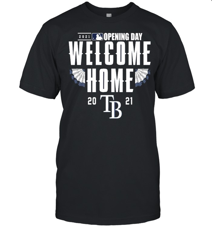 Tampa Bay Rays 2021 Opening day welcome home shirt Classic Men's T-shirt