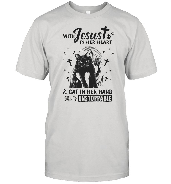 Cat With Jesus In Her Heart Cat In Her Hand And Cat In Her Hand She Is Unstoppable T-shirt Classic Men's T-shirt