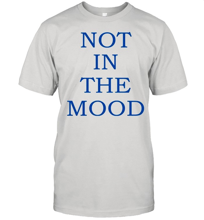 Not in the mood shirt Classic Men's T-shirt
