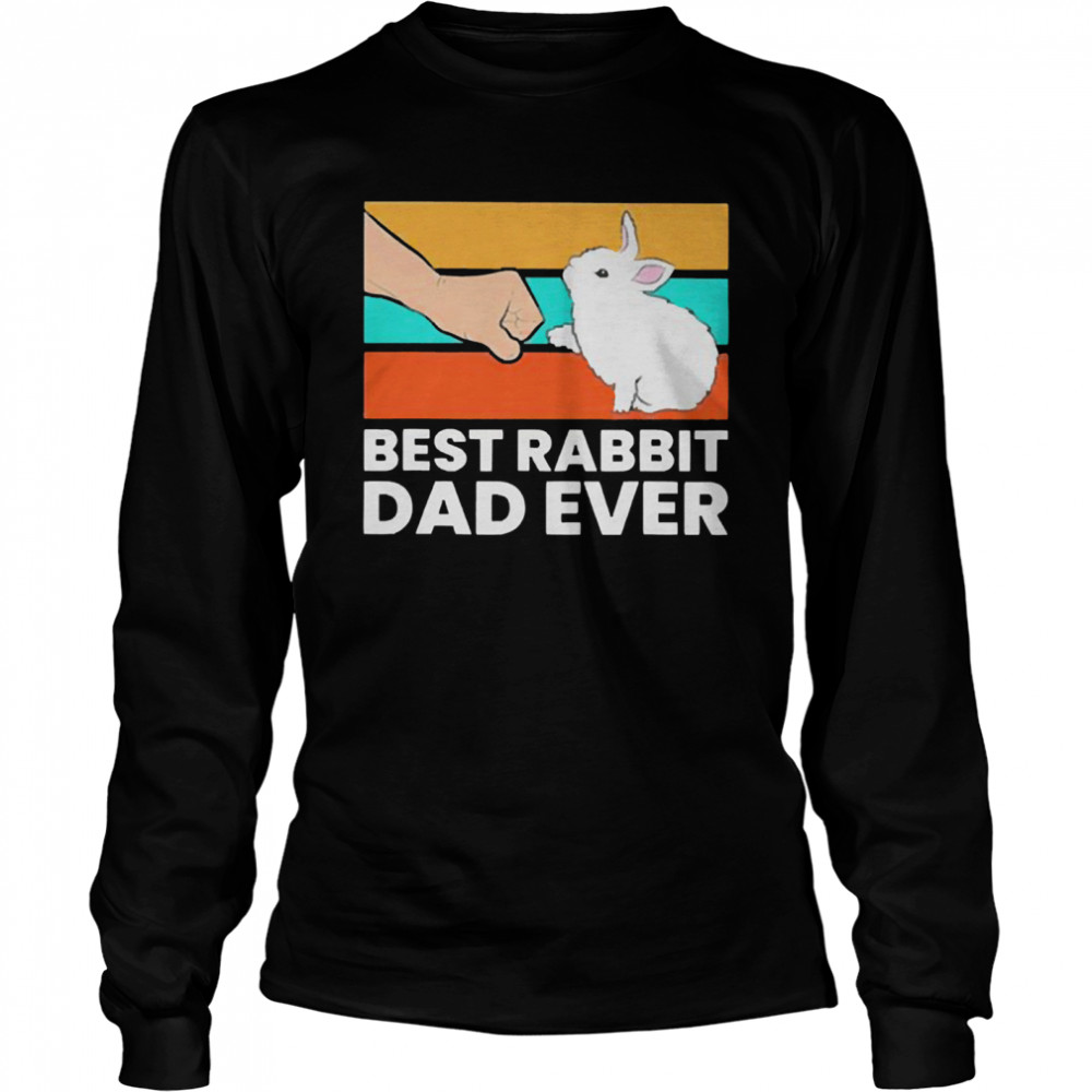 Best rabbit dad ever vintage shirt Long Sleeved T-shirt