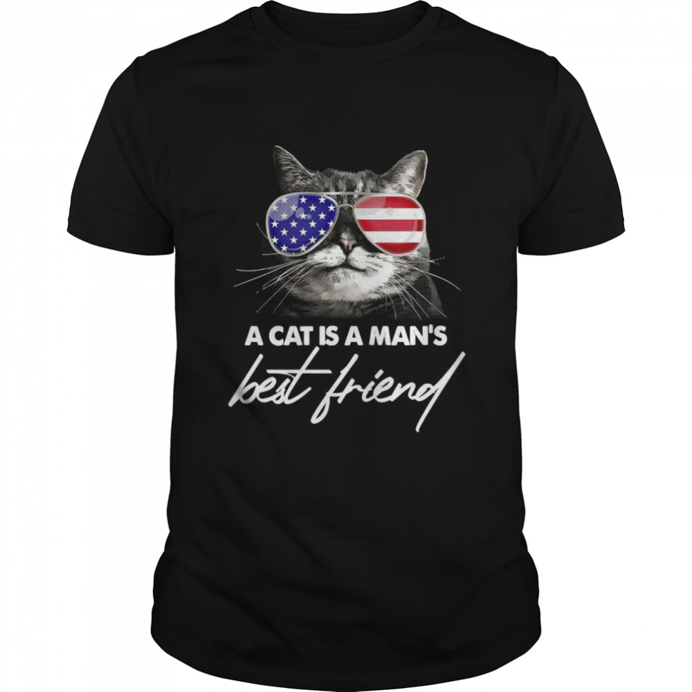 Cat Wear Glasses American Flag With A Cat Is A Mans Best Friend shirt