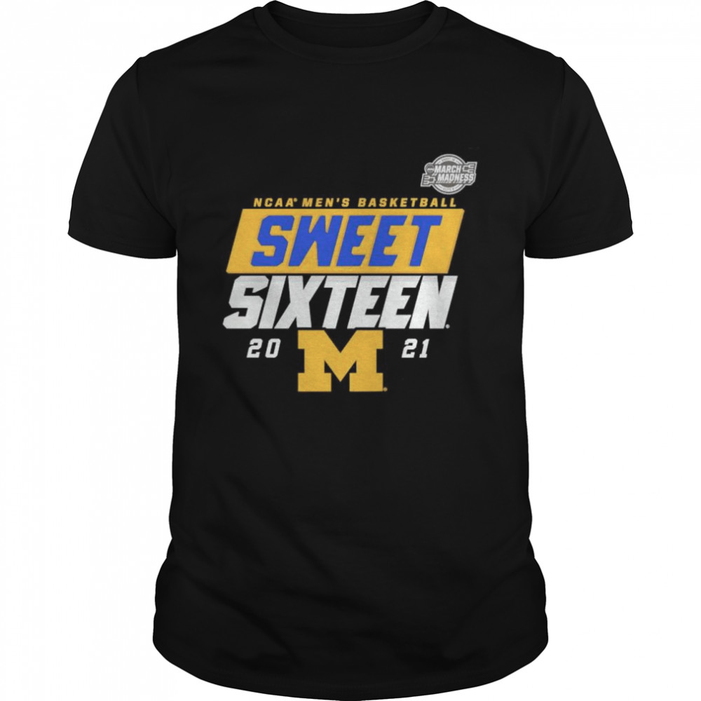 Michigan Wolverines 2021 NCAA Mens Basketball sweet sixteen shirt