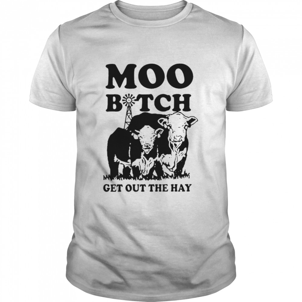 Cows moo bitch get out the hay shirt Classic Men's T-shirt