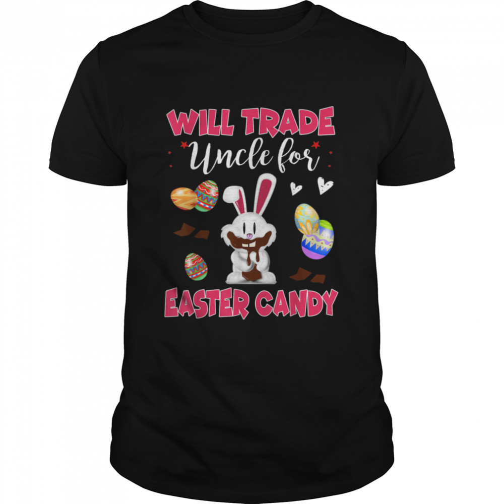 Will Trade Uncle for Easter Candy Easter Bunny  Classic Men's T-shirt