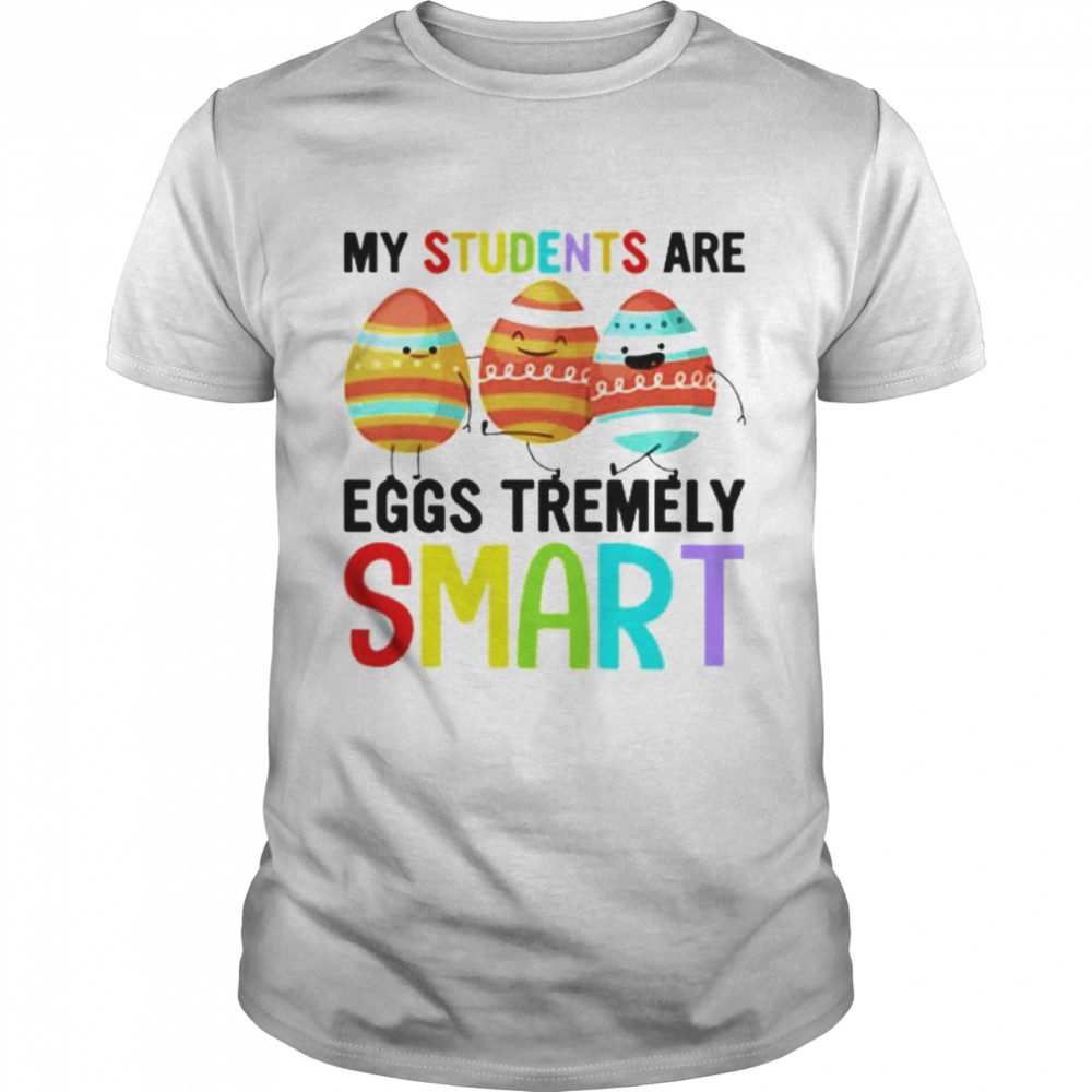 My students are eggs tremely smart happy easter shirt Classic Men's T-shirt