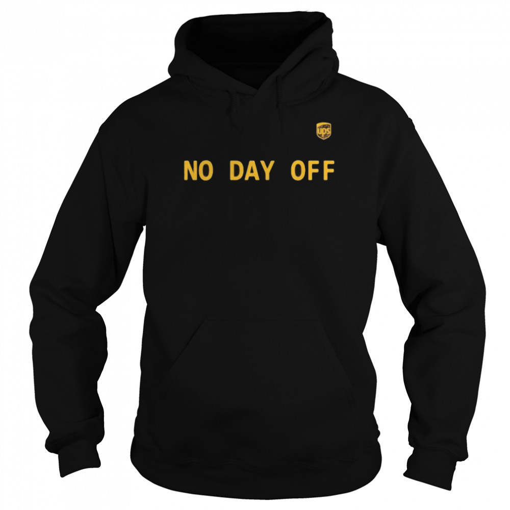 No Day Off Quote  Unisex Hoodie