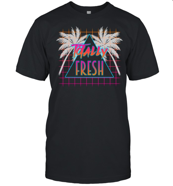 80's Totally Fresh Palm Trees Shirt