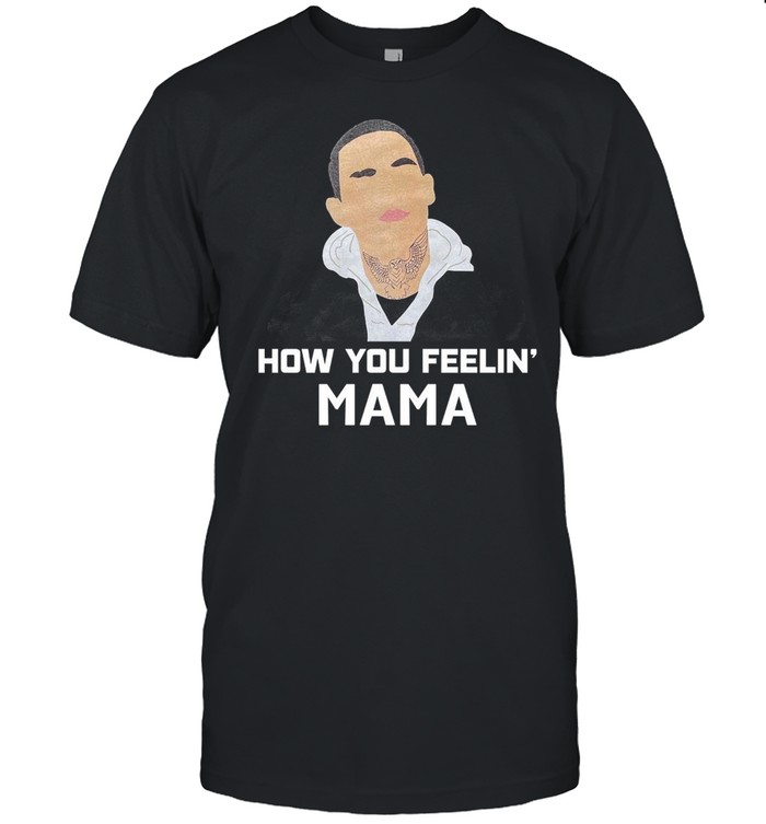 Manny Montana How You Feelin Mama T-shirt Classic Men's T-shirt