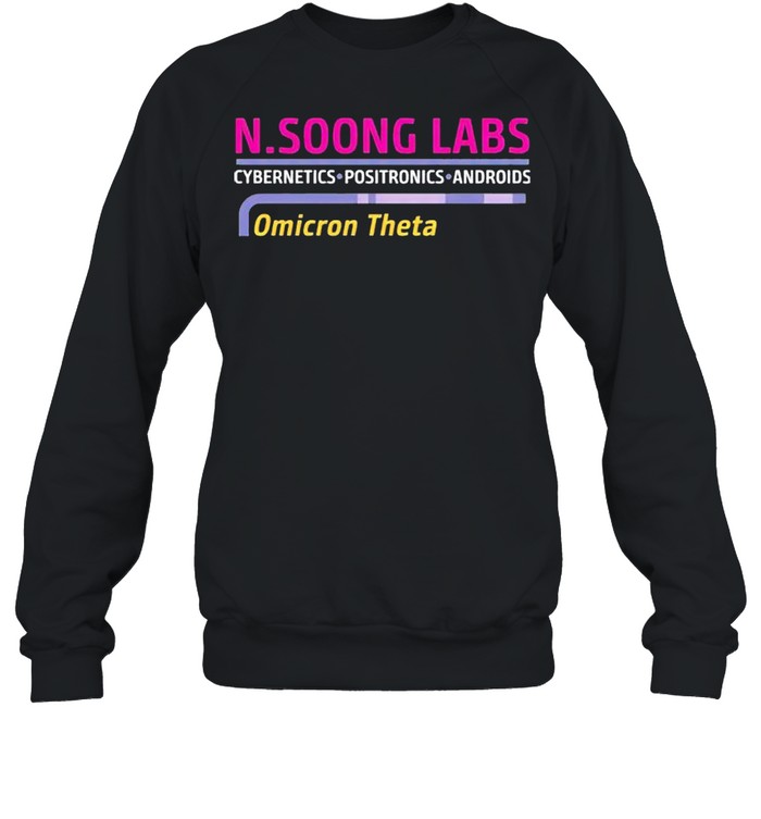 NSoong labs cybernetics positronics androids omicron theta shirt Unisex Sweatshirt