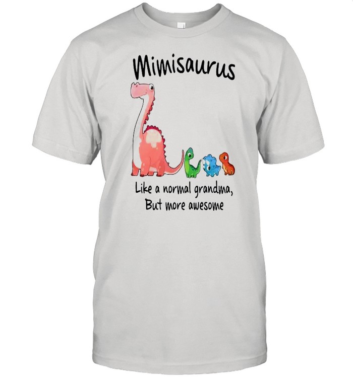 Cute dino saurus mimisaurus like a normal grandma but more awesome shirt Classic Men's T-shirt