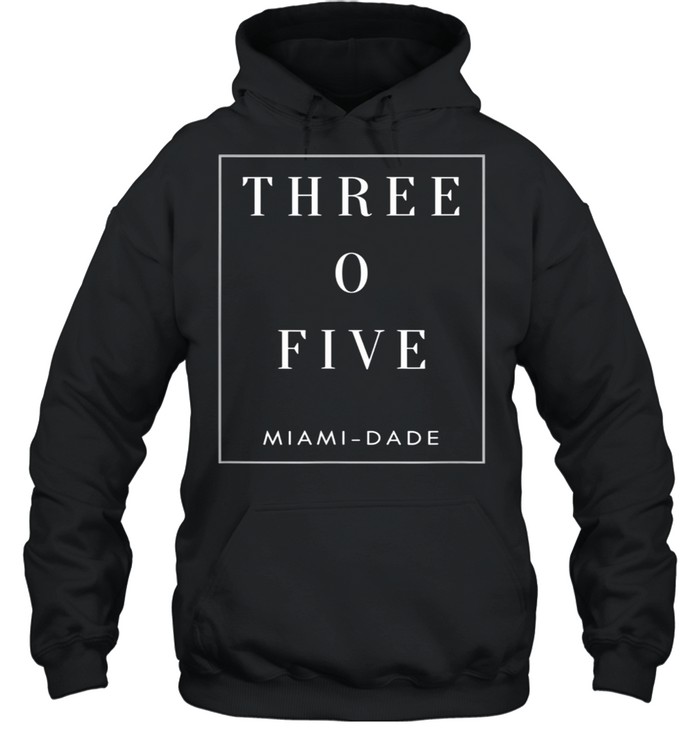 Miami Dade Florida Area Code 305 shirt Unisex Hoodie