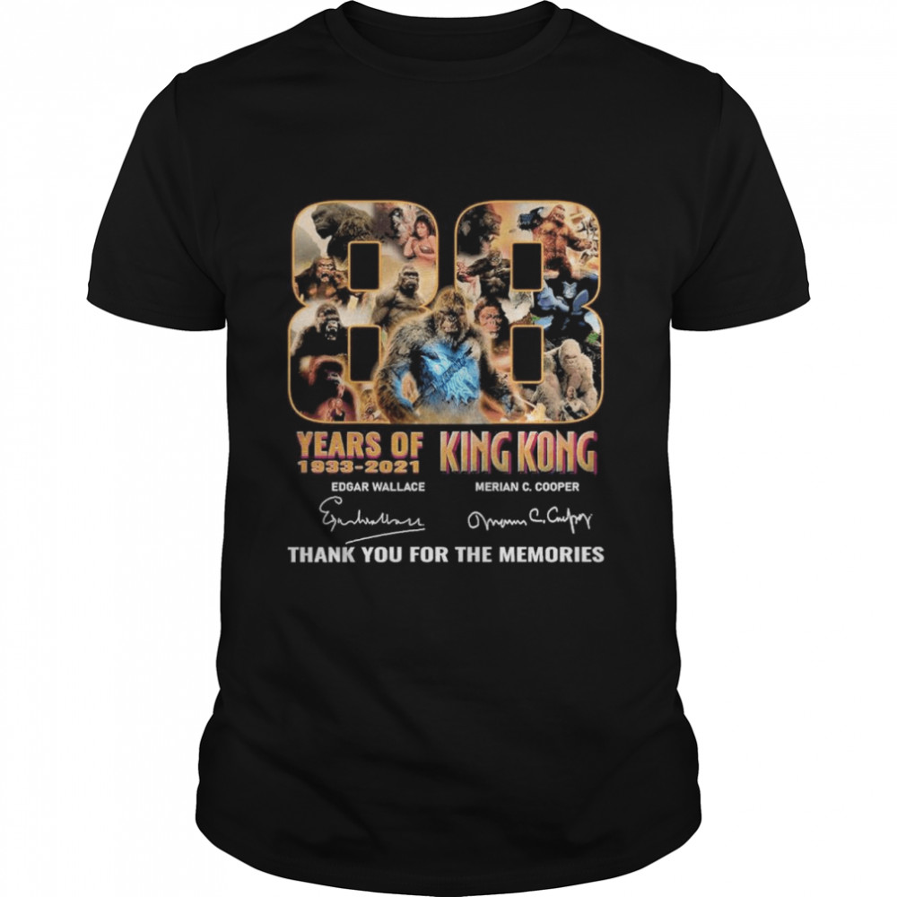 88 years 1933 2021 king kong edgar wallace merian c cooper thank you for the memories shirt Classic Men's T-shirt