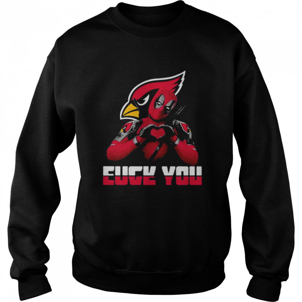Eucy You Love Deadpool Arizona Cardinals Logo  Unisex Sweatshirt