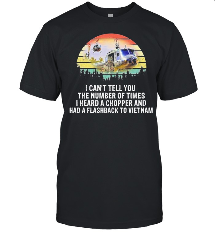 Huey remained I cant tell you the number of times I hears a chopper and had a flashback to vietnam vintage shirt Classic Men's T-shirt