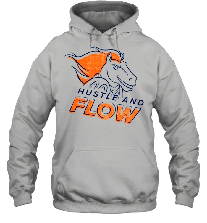 Denver Broncos Hustle and flow shirt Unisex Hoodie