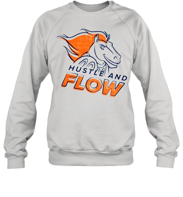 Denver Broncos Hustle and flow shirt Unisex Sweatshirt